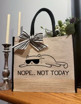 NOPE...NOT TODAY Burlap Tote Bag